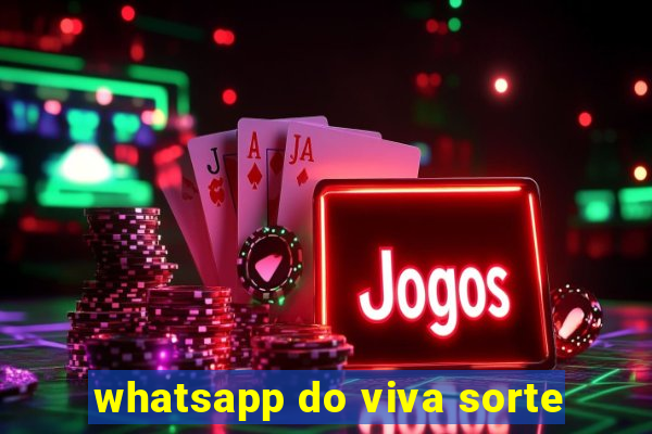 whatsapp do viva sorte